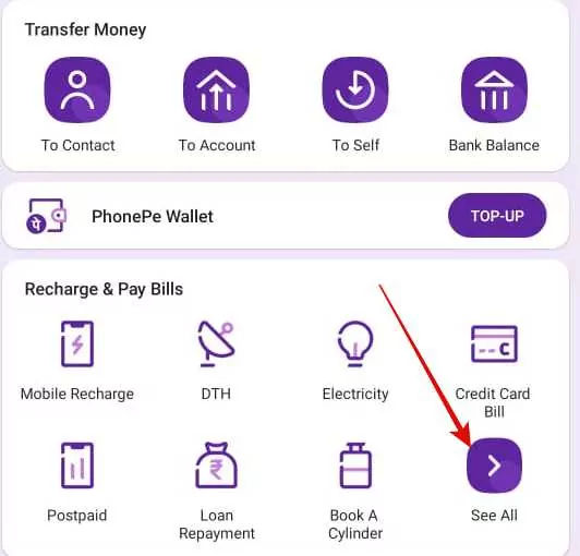 Step 1: Open PhonePe App → Click on See All in Recharge & Pay Bills section