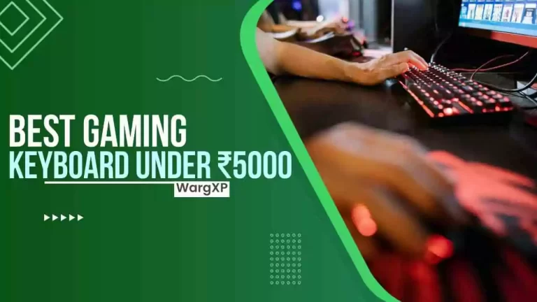 Top 5 Best Gaming Keyboard Under ₹5000 (Mechanical Keyboard For Gaming)