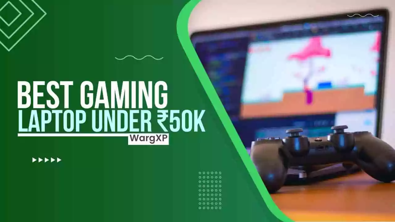 Top 5 Best Gaming Laptop Under ₹50000 [Powerful, Lag Free Gaming]