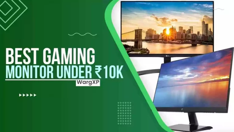 Top 9 Best Gaming Monitor Under ₹10000 For Gaming [FHD, Cool, Stylish]