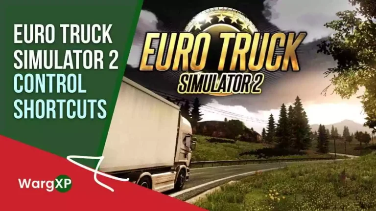 Euro Truck Simulator 2 Controls Keyboard Shortcuts & Hotkeys For PC
