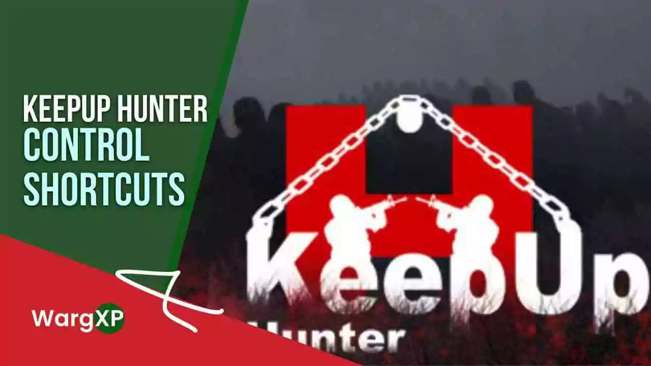 KeepUp Hunter Control Shortcuts & Hotkeys (PC Keyboard and Gamepad)