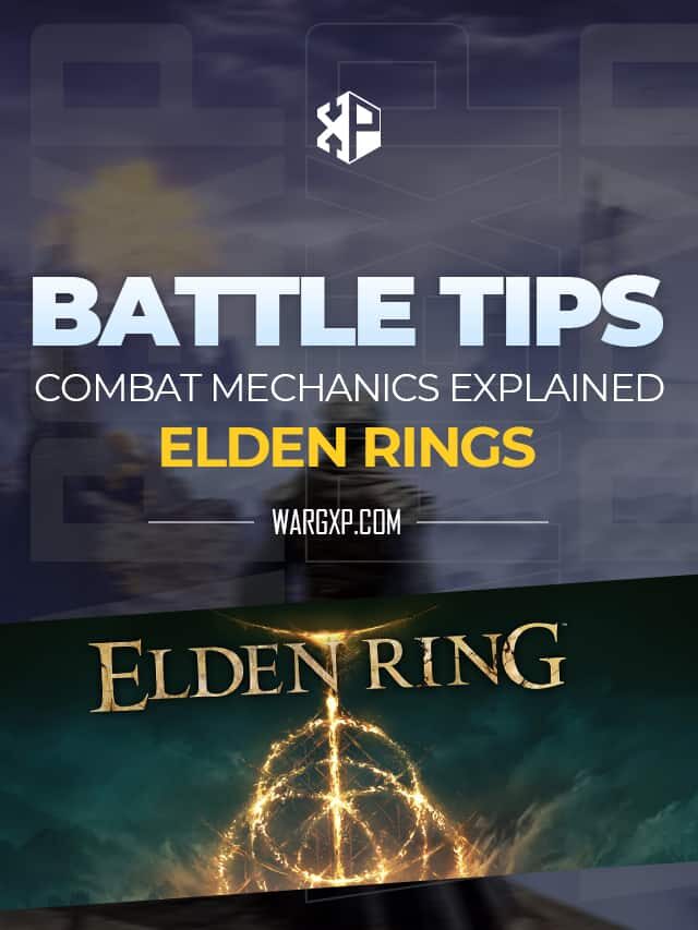 Elden Ring Battle Tips: Combat Mechanics Explained
