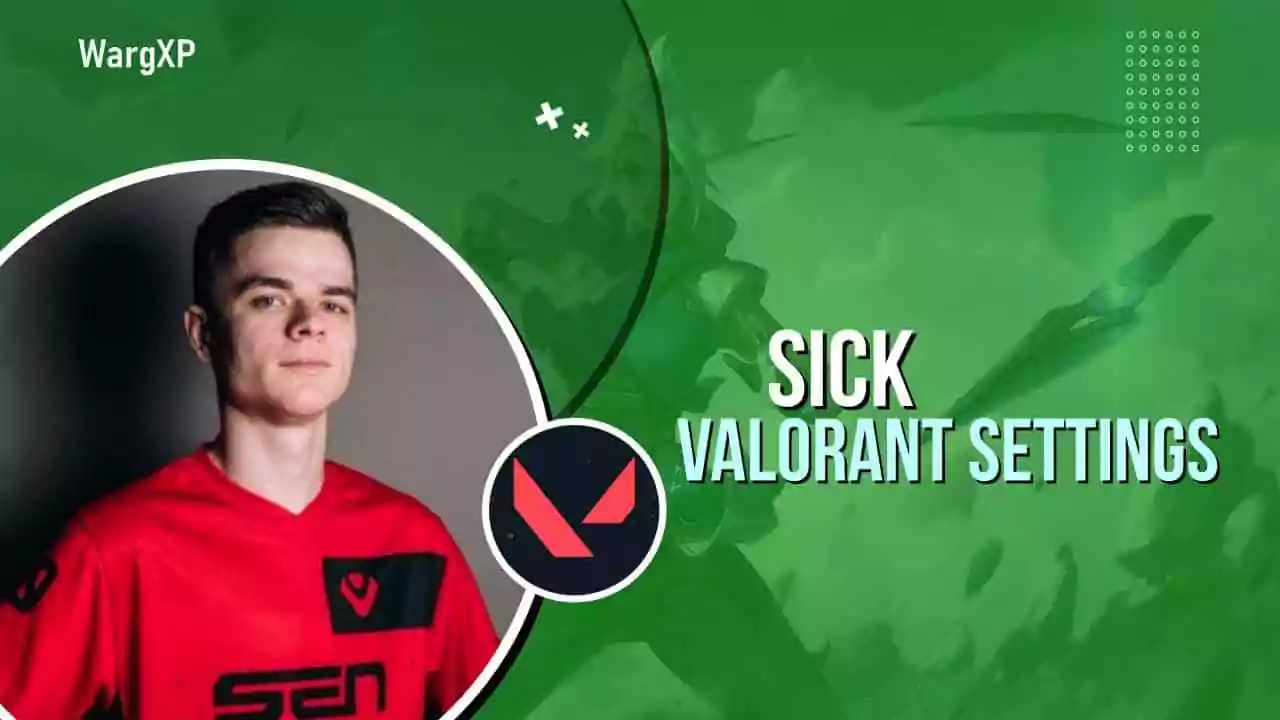 SicK Valorant Settings, Sensitivity, DPI, Crosshair & Keybinds