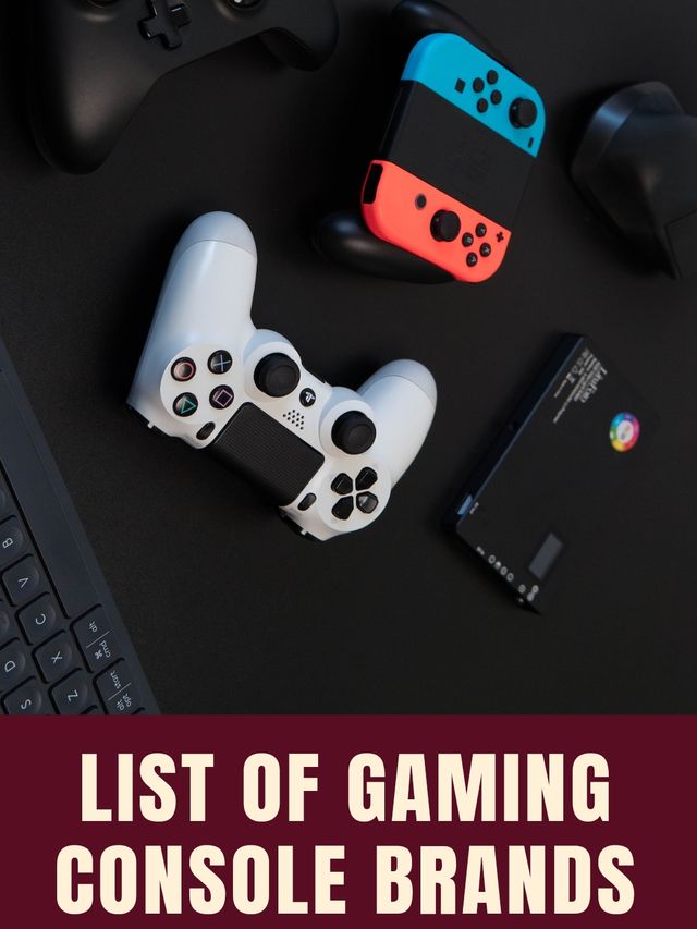 List Of All Gaming Console Brands